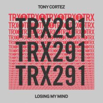 Tony Cortez – Losing My Mind