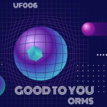 Orms – Good To You