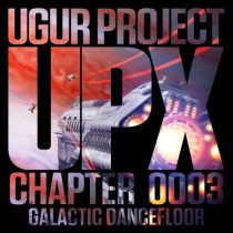 Ugur Project – Galactic Dancefloor