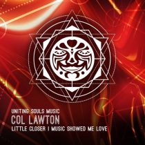 col lawton – Little Closer – Music Showed Me Love