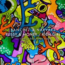 Sanchez & Narvaez – Pussy & Money / Rich Girl