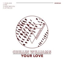 Chillin Williams, The Artist Never Die – Your Love