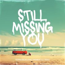 Ekko, Keanu Silva & Phil The Beat – Still Missing You (Extended Mix)