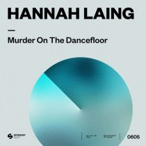 Hannah Laing – Murder On The Dancefloor (Extended Mix)
