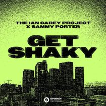 Ian Carey Project & Sammy Porter – Get Shaky (Extended Mix)