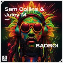 Sam Collins & Juicy M – BADBOI (Extended Mix)