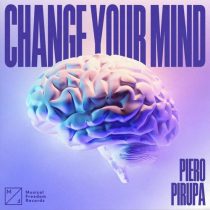 Piero Pirupa – Change Your Mind (Extended Mix)