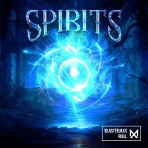 Blasterjaxx & Riell – Spirits (Extended Mix)