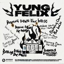 Yung Felix & MERYLL, Makar & Yung Felix – Burning Down The House (Extended Mixes)