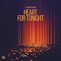 Tungevaag – Heart For Tonight (Extended Mix)