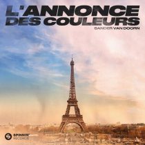 Sander Van Doorn – L’Annonce Des Couleurs (Extended Mix)