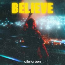 Alle Farben – Believe (Extended Mix)