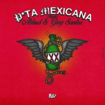 Abbud, Greg Santos & DJ Jeeh FDC – Puta Mexicana (Remix)