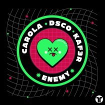 DSCO, Carola & KAF3R – Enemy (Extended Mix)