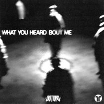 OOTORO – What You Heard Bout Me (Extended Mix)