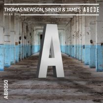 Thomas Newson & Sinner & James – Hear Dis