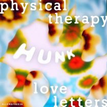 Physical Therapy & Love Letters – Hunk