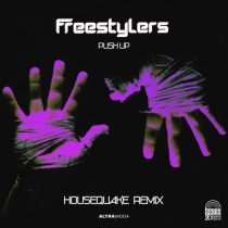 Freestylers – Push Up (Housequake Extended Remix)