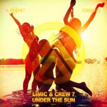 Crew 7 & LIMIC – Under the Sun