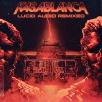 Kasablanca – Lucid Audio Remixed