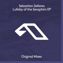 Sebastian Sellares – Lullaby of the Seraphim EP
