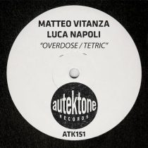 Matteo Vitanza & Luca Napoli – Overdose / Tetric