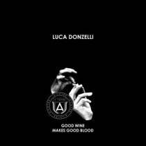 Luca Donzelli – Good Wine Makes Good Blood