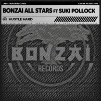 Bonzai All Stars & Suki Pollock – Hustle Hard