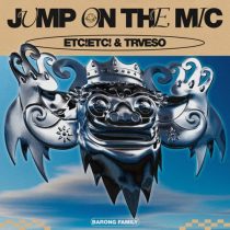 ETC!ETC! & TRVESO – Jump On The Mic