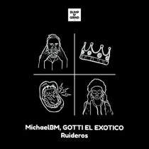 MichaelBM & GOTTI EL EXOTICO – Ruideros