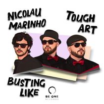 Nicolau Marinho & Tough Art – Busting Like