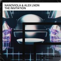 Nanoviola & ALEX LNDN – The Invitation