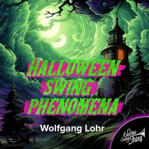 Wolfgang Lohr – Halloween Swing Phenomena
