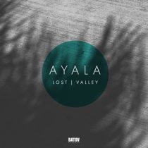 Ayala (IT) – Lost / Valley