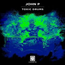 John P – Toxic Drums