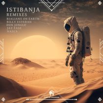 Billy Esteban, Rialians on Earth & Cafe De Anatolia – Istibanja (Remixes)
