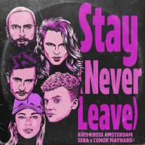 Sera, Conor Maynard & Kris Kross Amsterdam – Stay (Never Leave) – Extended Mix