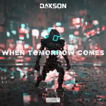 Daxson – When Tomorrow Comes