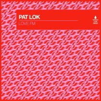 Pat Lok – Love FM (Extended Mix)