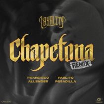 Loyaltty – Chapetona – Francisco Allendes & Pablito Pesadilla Remix