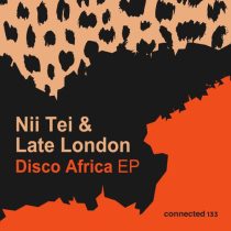 Late London & Nii Tei – Disco Africa EP