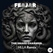 Feajar – The Snake Charmer (MI.LA Remix)