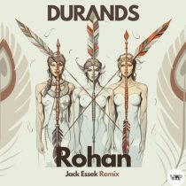 DURANDS – Rohan (Jack Essek Remix)