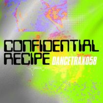 Confidential Recipe – Dance Trax, Vol. 58
