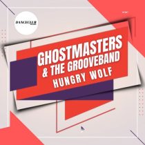 GhostMasters & The GrooveBand – Hungry Wolf (Extended Mix)
