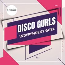 Disco Gurls – Independent Gurl