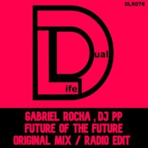 DJ PP & Gabriel Rocha – Future of the Future