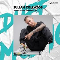 Julian Collazos – Que Es Lo Que Pasa Aqui EP