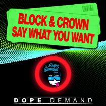 Block & Crown – Say What You Want