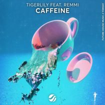 Tigerlily & REMMI – Caffeine